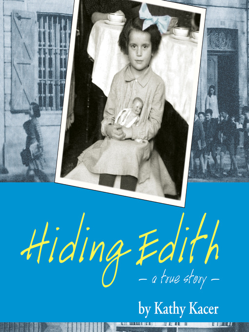 Title details for Hiding Edith by Kathy Kacer - Available
